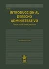 INTRODUCCIÓN AL DERECHO ADMINISTRATIVO. TEORÍA Y 100 CASOS PRÁCTICOS. 4ª ED.