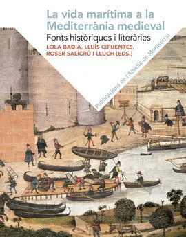 La Vida Marítima a la Mediterrània Medieval.