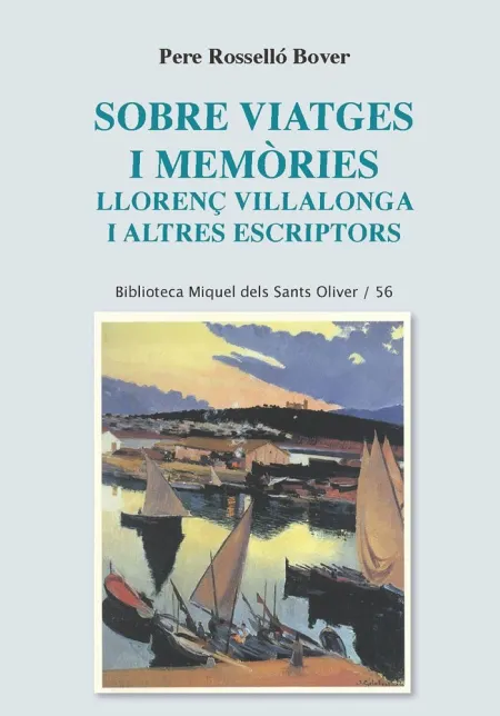 Sobre Viatges I Memòries. Llorenç Villalonga I Altres Escriptors