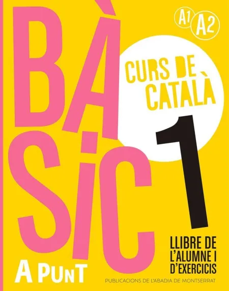 Bàsic 1. Curs de Català. Llibre de L'alumne I D'exercicis