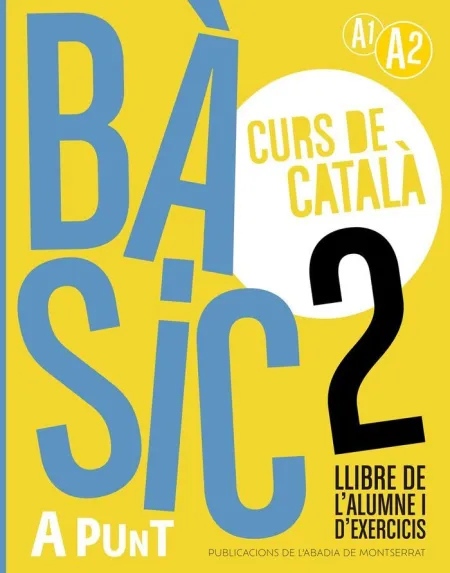 Bàsic 2. Curs de Català. Llibre de L'alumne I D'exercicis