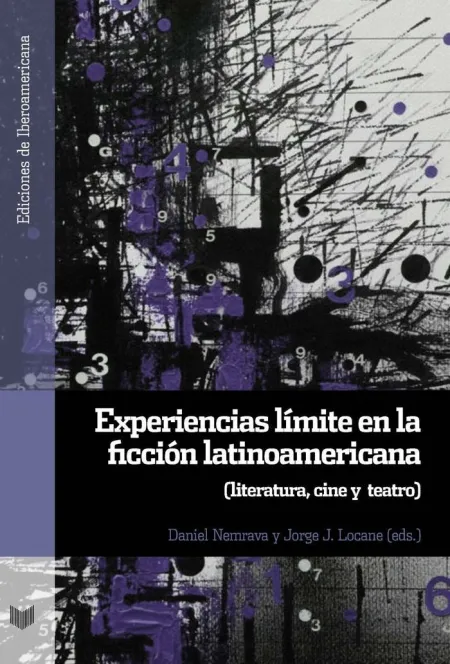Experiencias Límite en la Ficción Latinoamericana