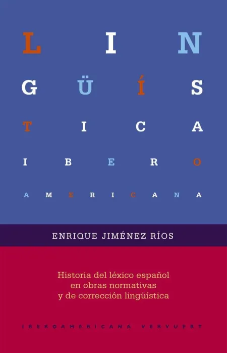 Historia del Léxico Español en Obras Normativas y de Corrección Lingüística