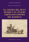 EL COLISEO DEL BUEN RETIRO Y EL TEATRO CORTESANO E