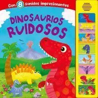 Dinosaurios Ruidosos - Libro Sonoro