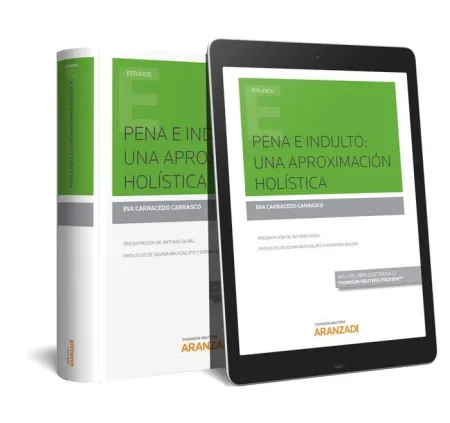 Pena e Indulto: una Aproximación Holística (Papel + E-Book)