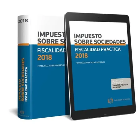 Fiscalidad Práctica 2018. Impuesto Sobre Sociedades (Papel + E-Book)