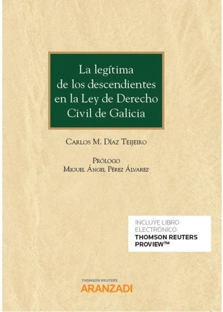 La Legítima de los Descendientes en la Ley de Derecho Civil de Galicia (Papel +