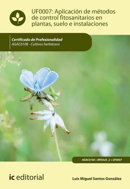 Uf0007: Aplicación de Métodos de Control Fitosanitarios en Plantas, Suelo e Instalacione