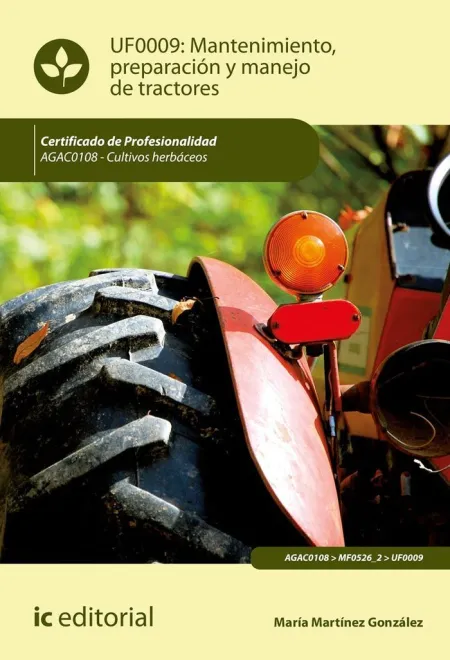 Mantenimiento, Preparación y Manejo de Tractores. Agac0108 - Cultivos Herbáceos