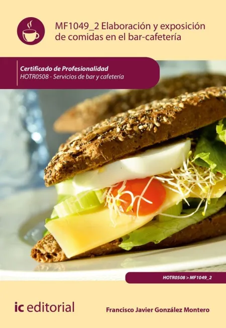 Elaboración y Exposicion de Comidas en el Bar-Cafetería. Hotr0508 - Servicios de