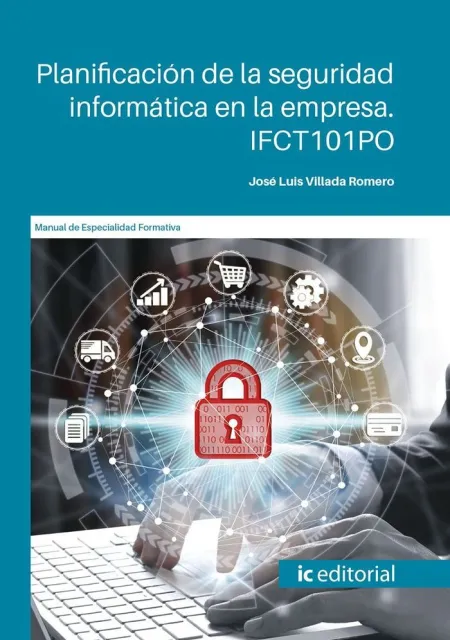 Planificación de la Seguridad Informática en la Empresa. Ifct101Po