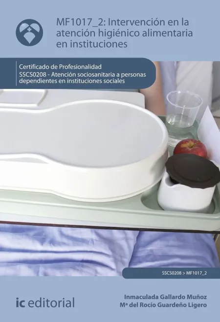 Mf1017_2 - Intervención en la Atención Higiénico-Alimentaria en Instituciones. Sscs0208 -