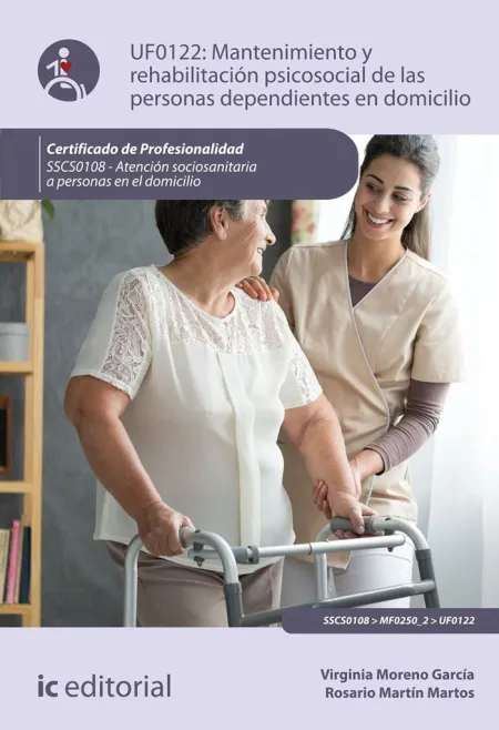 Uf0122 - Mantenimiento y Rehabilitación Psicosocial de las Personas Dependientes en Domic