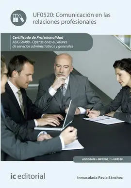 Comunicación en las Relaciones Profesionales. Adgg0408 - Operaciones Auxiliares