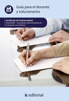 Actividades Administrativas en la Relación con el Cliente. Adgg0208 - Guía para