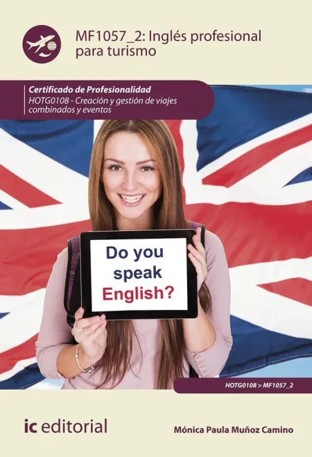 Inglés Profesional para Turismo. Hotg0108 - Creación y Gestión de Viajes Combina