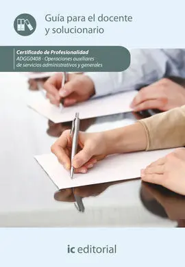 Operaciones Auxiliares de Servicios Administrativos y Generales. Adgg0408 - Guía