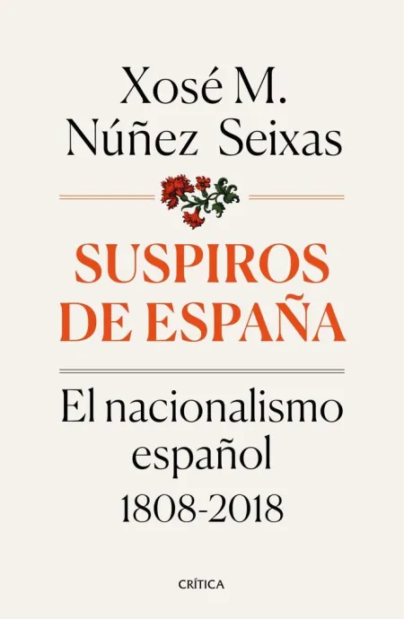 Suspiros de España. El Nacionalismo Español 1808-2018
