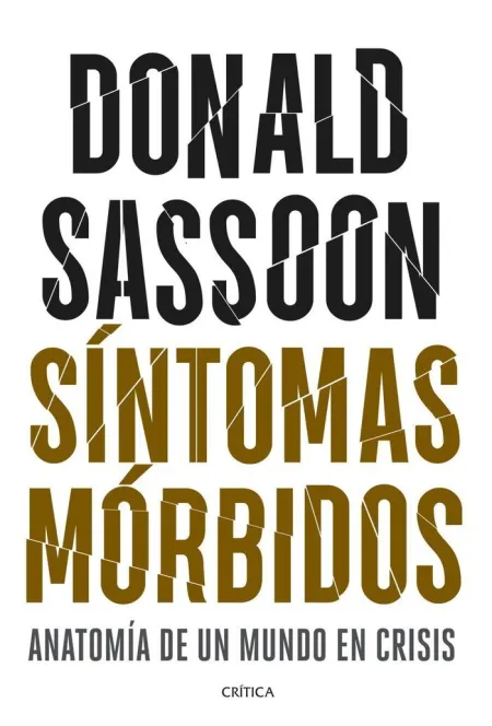 Síntomas Mórbidos. Anatomía de un Mundo en Crisis