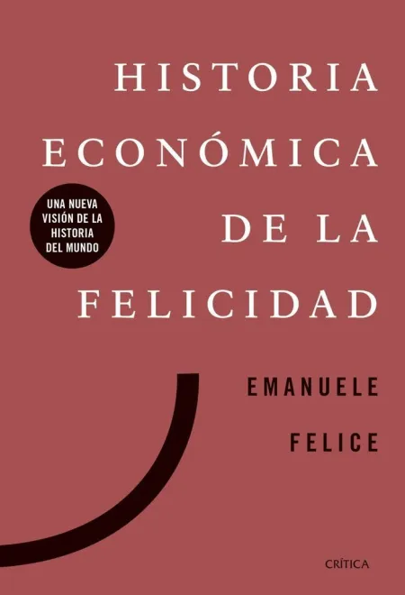 Historia Económica de la Felicidad