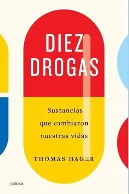 Diez Drogas que Cambiaron nuestras Vidas