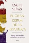 EL GRAN ERROR DE LA REPÚBLICA