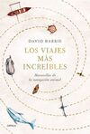 LOS VIAJES MAS INCREIBLES