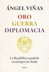 ORO, GUERRA, DIPLOMACIA