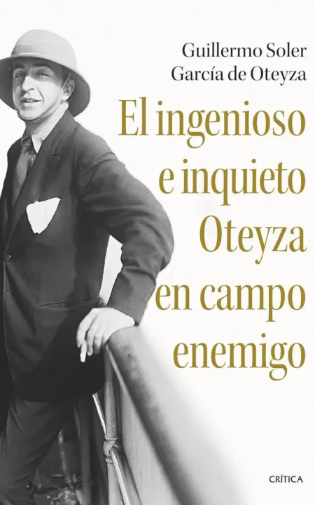 El Ingenioso e Inquieto Oteyza en Campo Enemigo