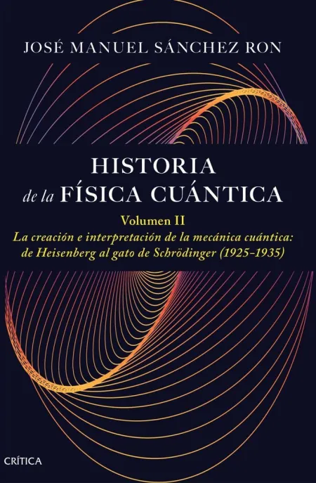 Historia Fisica Cuantica. Volumen 2