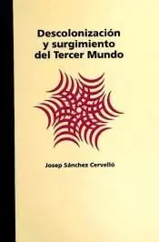 La Descolonización y el Surgimiento del Tercer Mundo
