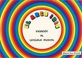 El Arco Iris (Iniciación Al Lenguaje Musical)