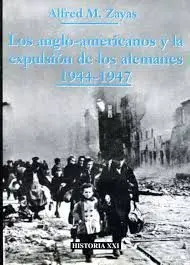 Los Anglo Americanos y la Expulsion de los Alemanes 1944-1947