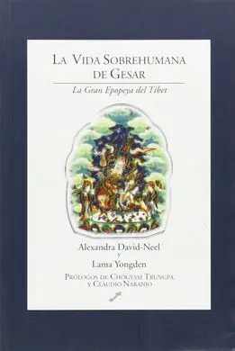 La Vida Sobrehumana de Gesar
