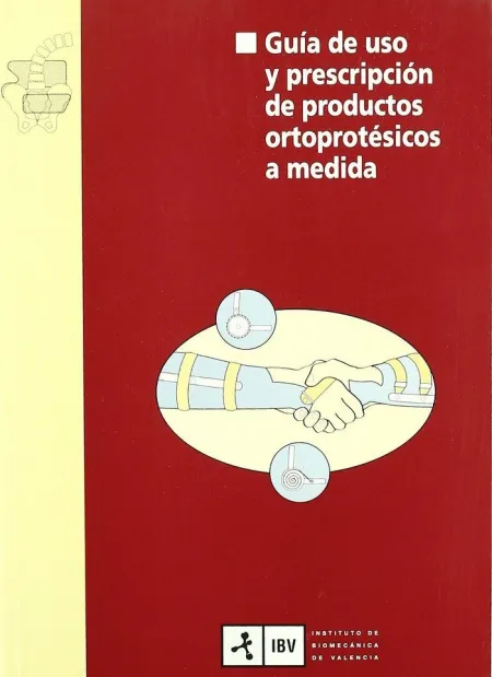 Guía de Uso y Prescripción de Productos Ortoprotésicos a Medida