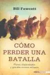 Cómo Perder una Batalla