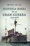 Historia Naval de la Gran Guerra 1914-1918