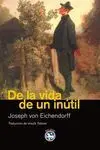 De la Vida de un Inútil