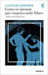 Contra un Ignorant que Comprava Molts Llibres / un Intel·lectual Sense Cultura
