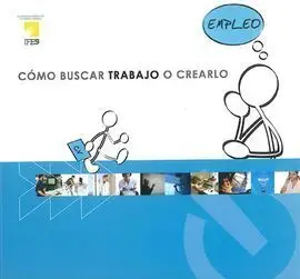 Cómo Buscar Trabajo o Crearlo