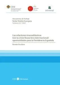 Las Relaciones Transatlánticas Tras las Crisis Financiera Internacional: Oportunidades para la Presi