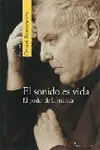 El Sonido Es Vida. El Poder de la Música