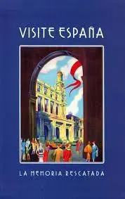 Visite España, la Memoria Rescatada