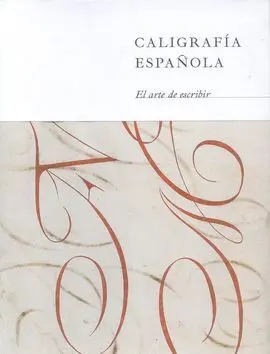 Caligrafia Española. El Arte de Escribir
