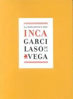 La Biblioteca del Inca Garcilaso de la Vega