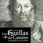 Xacobeo. Las Huellas del Camino