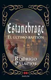 Estanebrage, el Ultimo Bastion