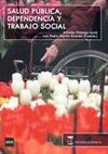 SALUD PÚBLICA Y DEPENDENCIA. UNA PERSPECTIVA DESDE EL TRABAJO SOCIAL
