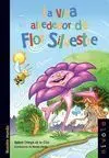 La Vida Alrededor de Flor Silvestre